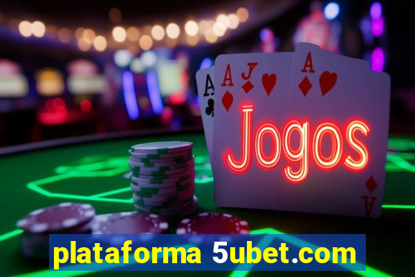 plataforma 5ubet.com